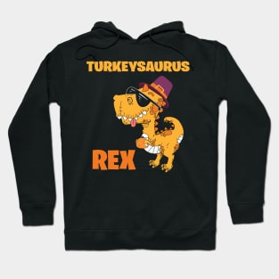 Turkeysaurus Rex Hoodie